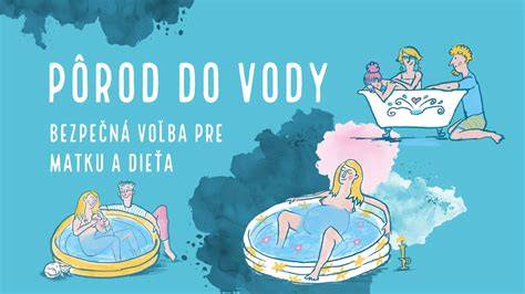 Pôrod do vody na Slovensku: prehľad nemocníc, zázemie a skúsenosti rodičiek